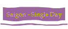 Saigon - Single Day
